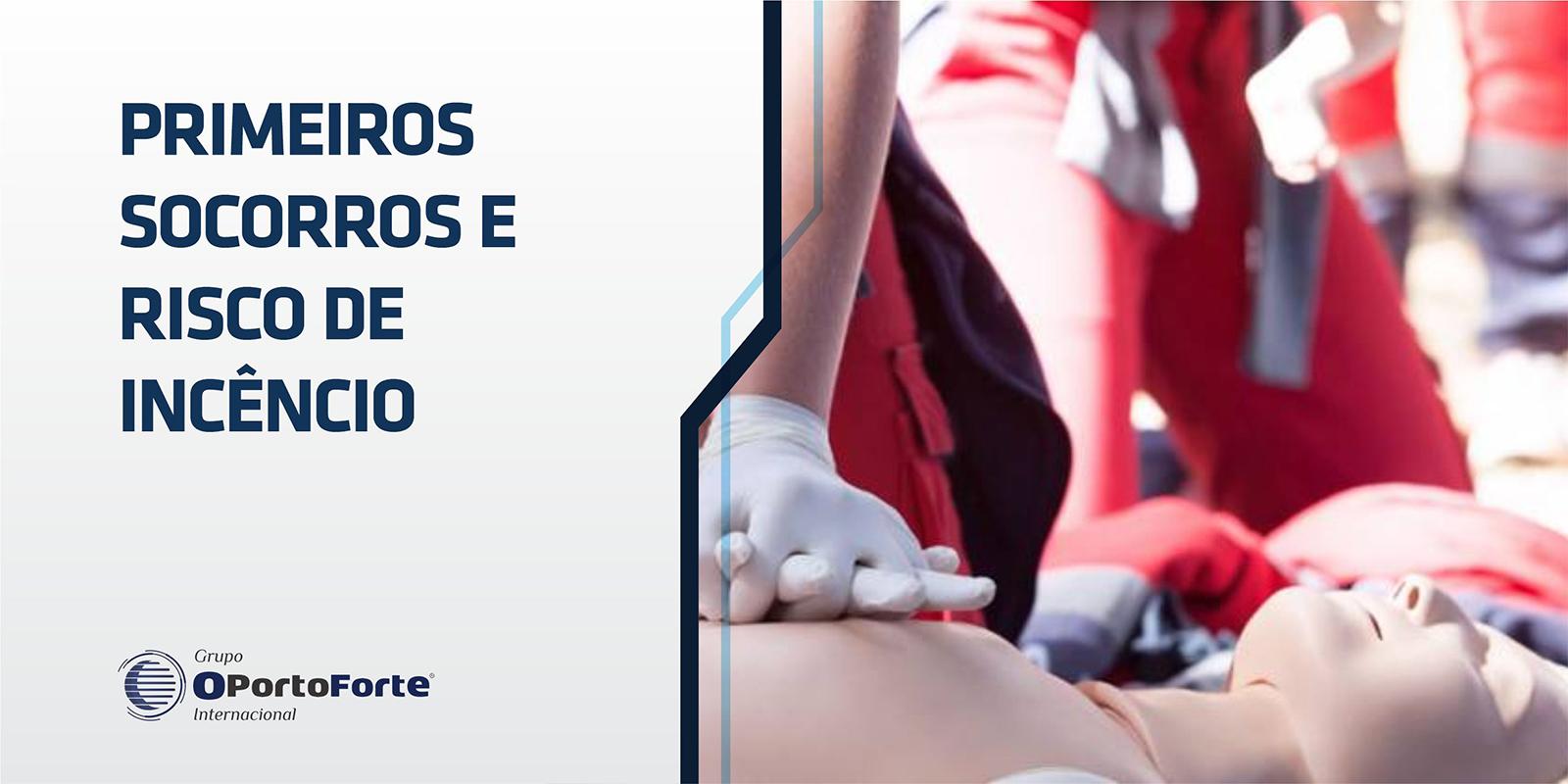Primeiros Socorros e Risco de Incêndio