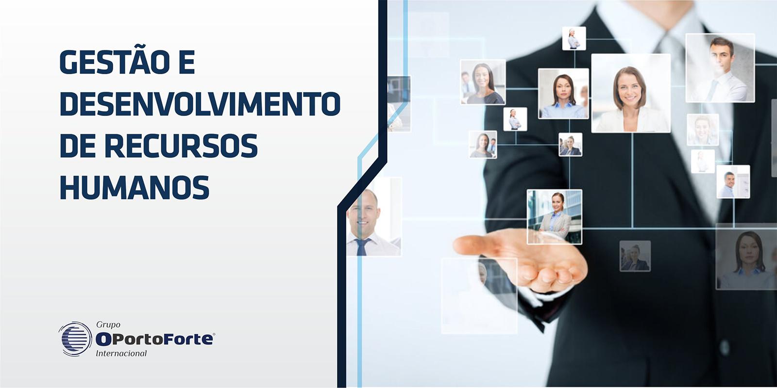 Gestão e Desenvolvimento de Recursos Humanos