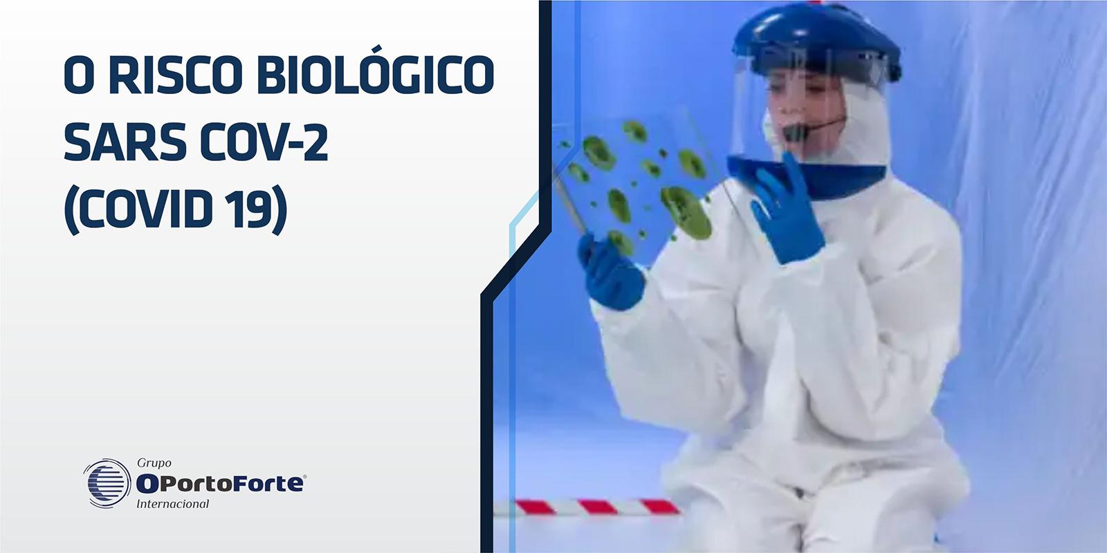 O Risco Biológico SARS-CoV-2 (COVID-19) 