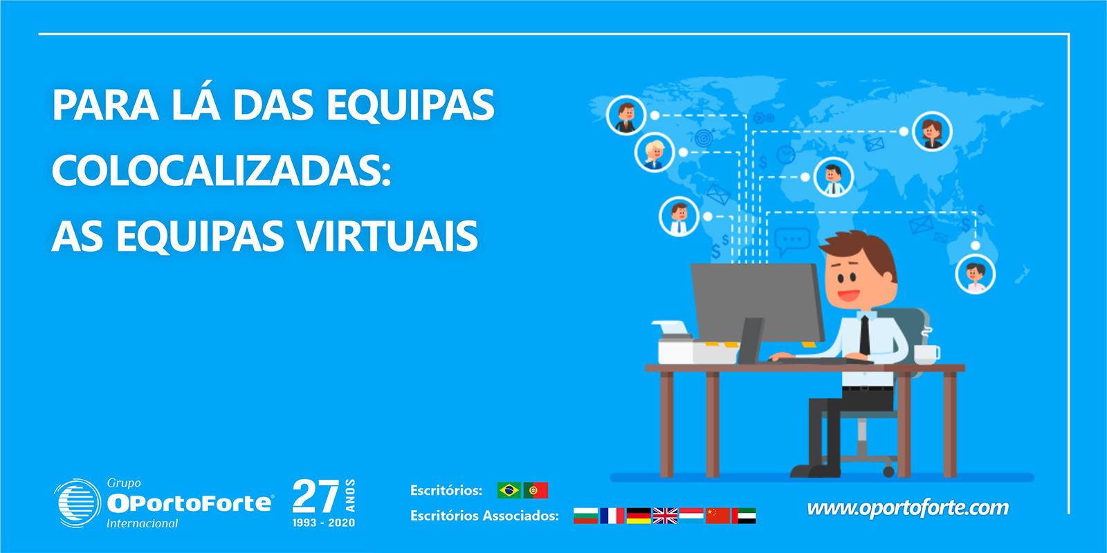 Para lá das equipas colocalizadas: as equipas virtuais
