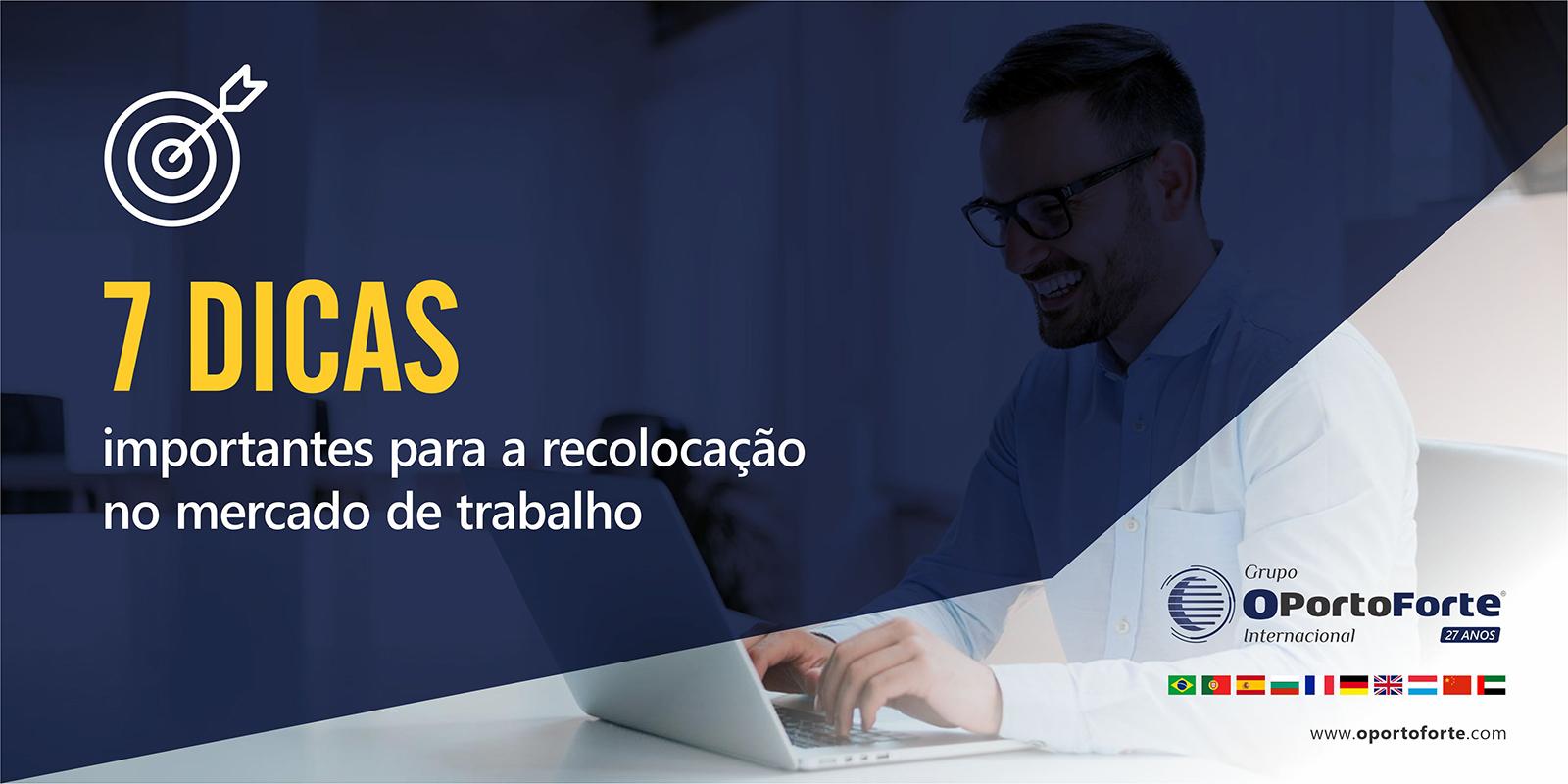 7 Dicas importantes para a recolocação no mercado de trabalho  