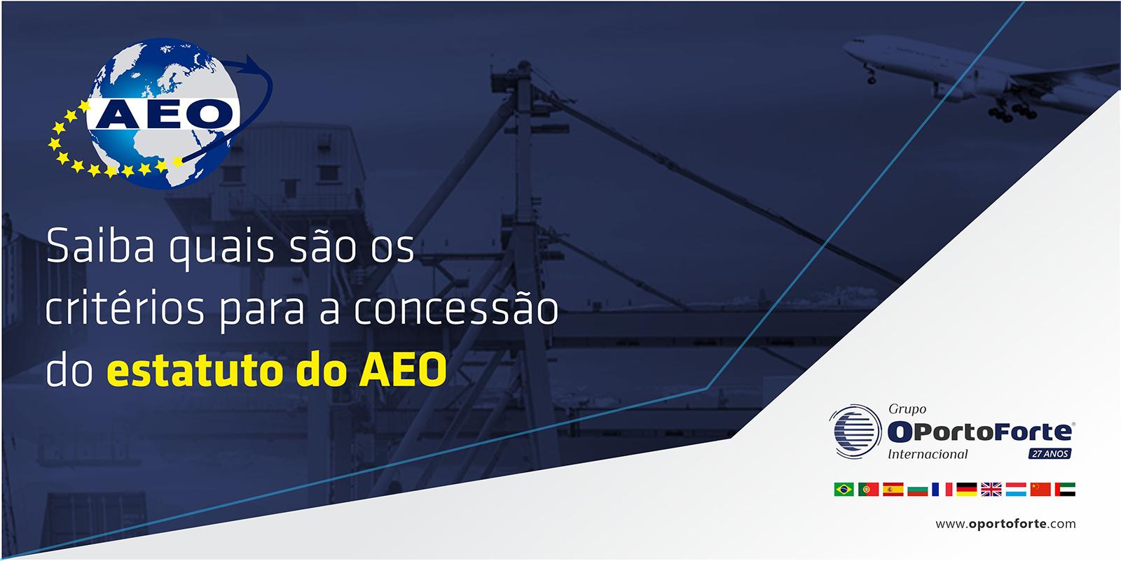 Critérios para a concessão do estatuto de AEO: