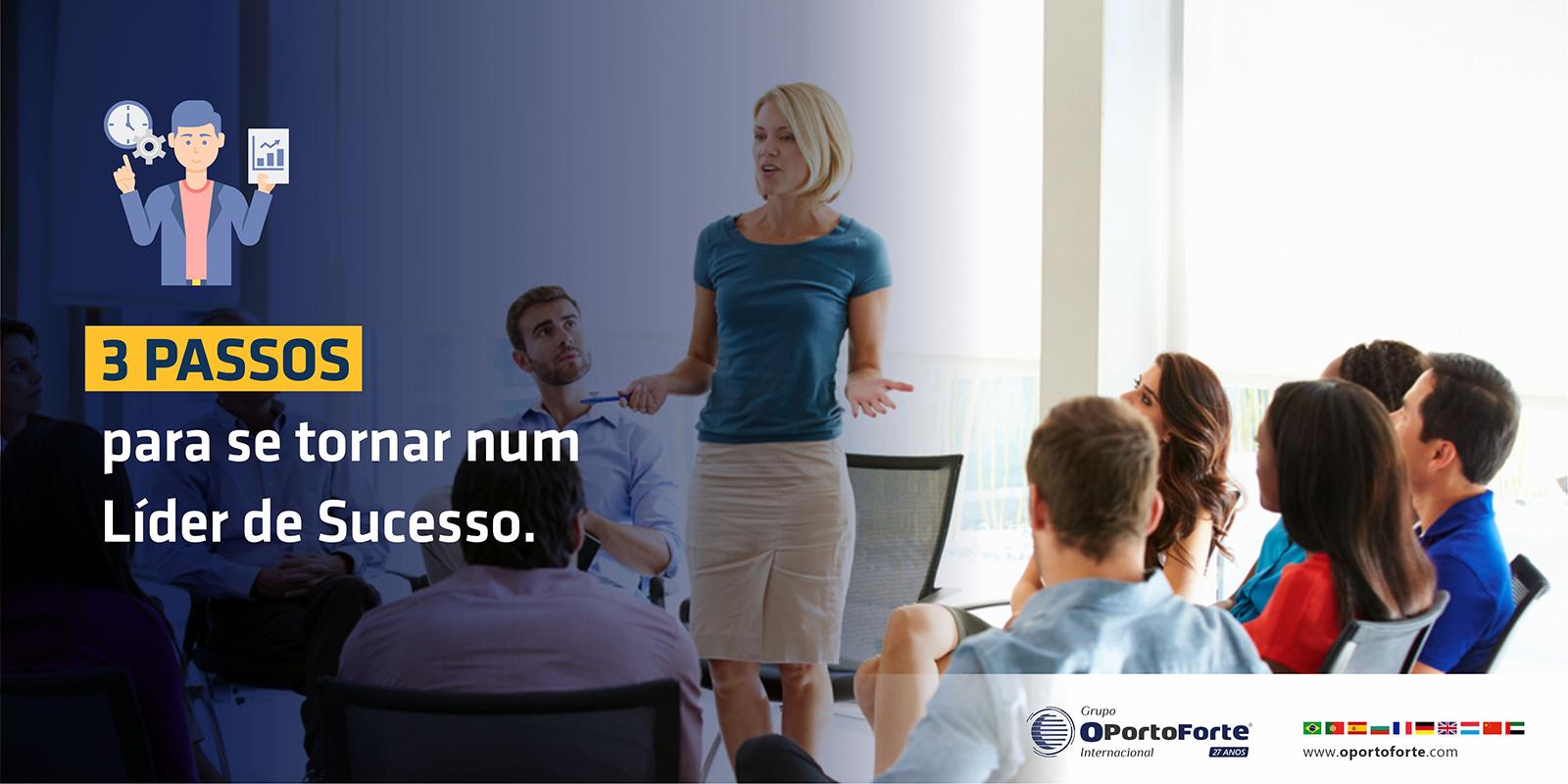3 passos para se tornar num Líder de sucesso    