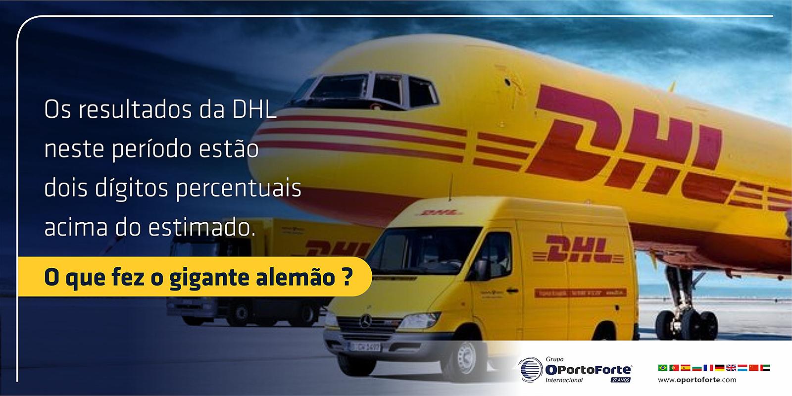 Os resultados da DHL neste período estão dois dígitos percentuais acima do estimado