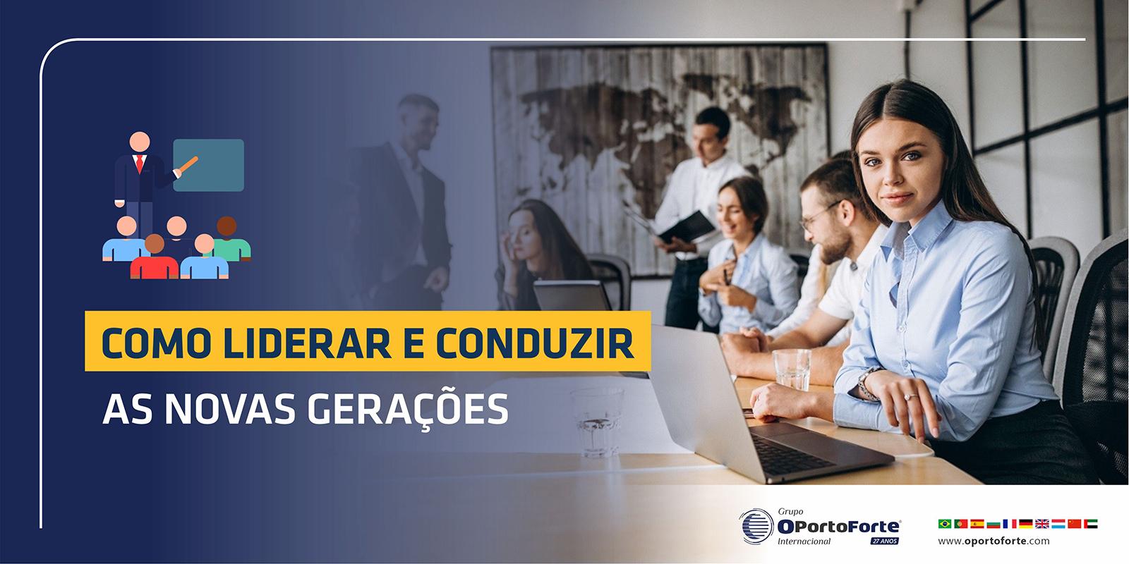 Como liderar e conduzir as novas gerações 