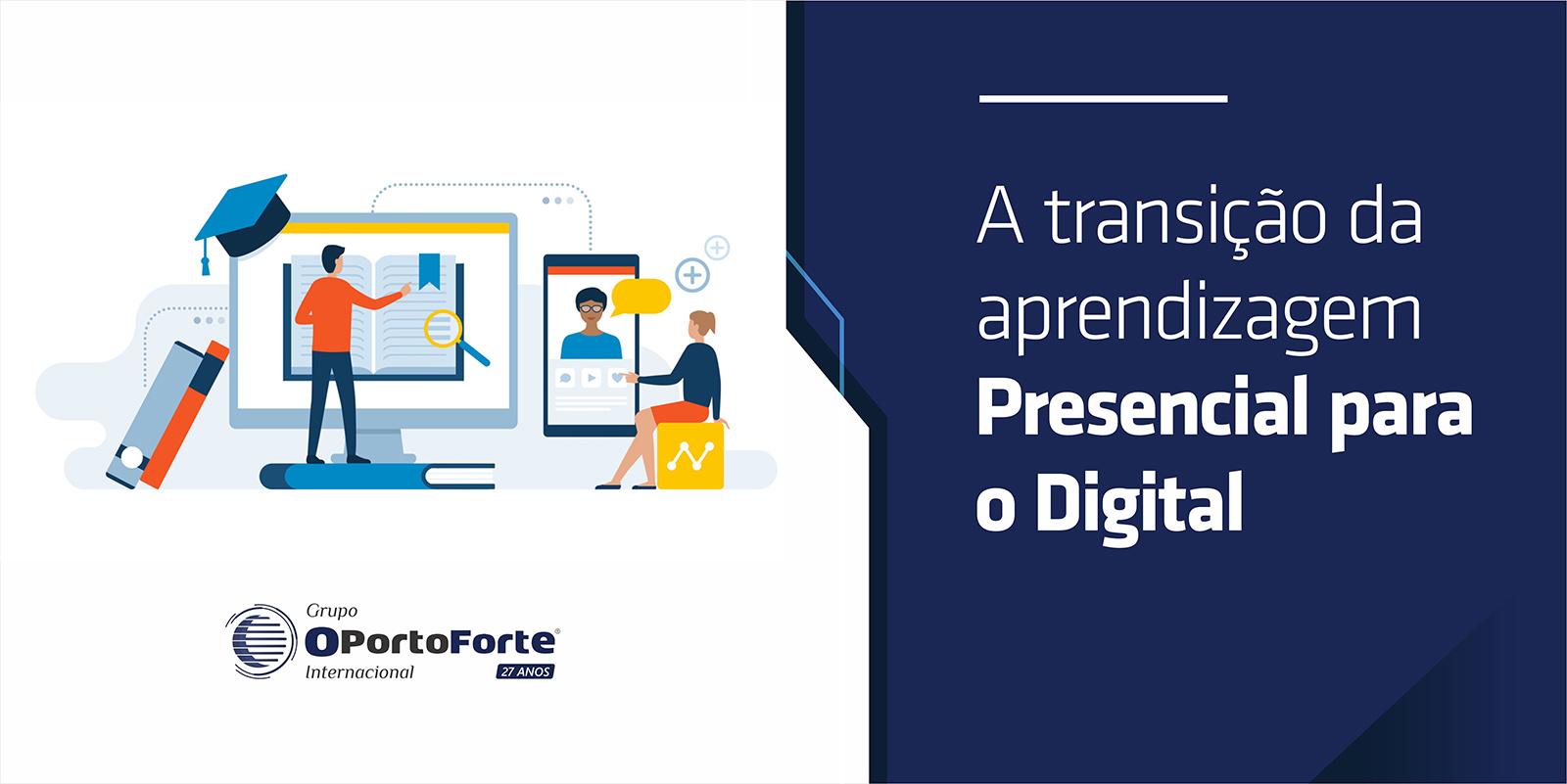 A transição da aprendizagem presencial para a digital