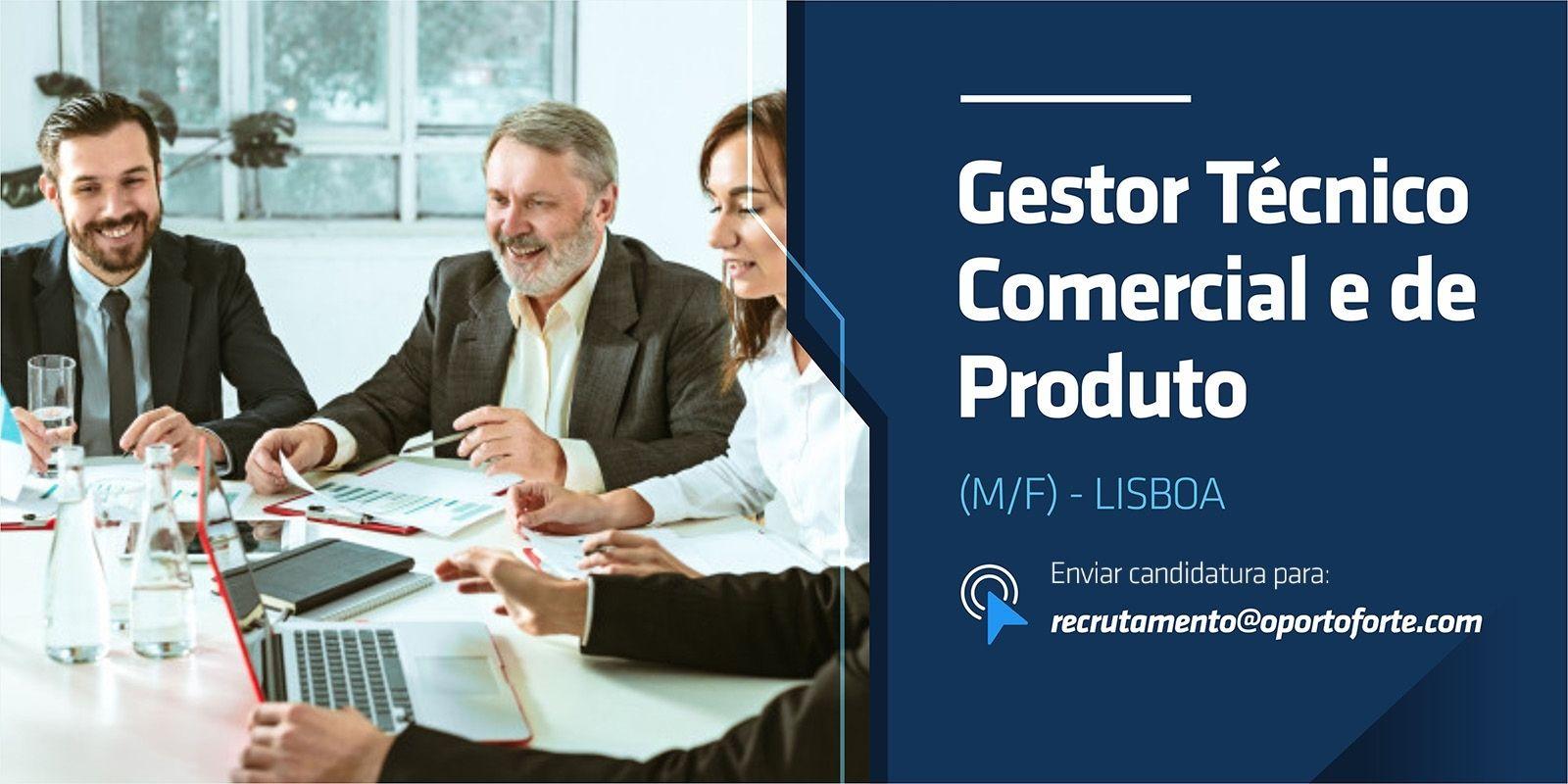 GESTOR TÉCNICO E COMERCIAL DE PRODUTO (M/F) 