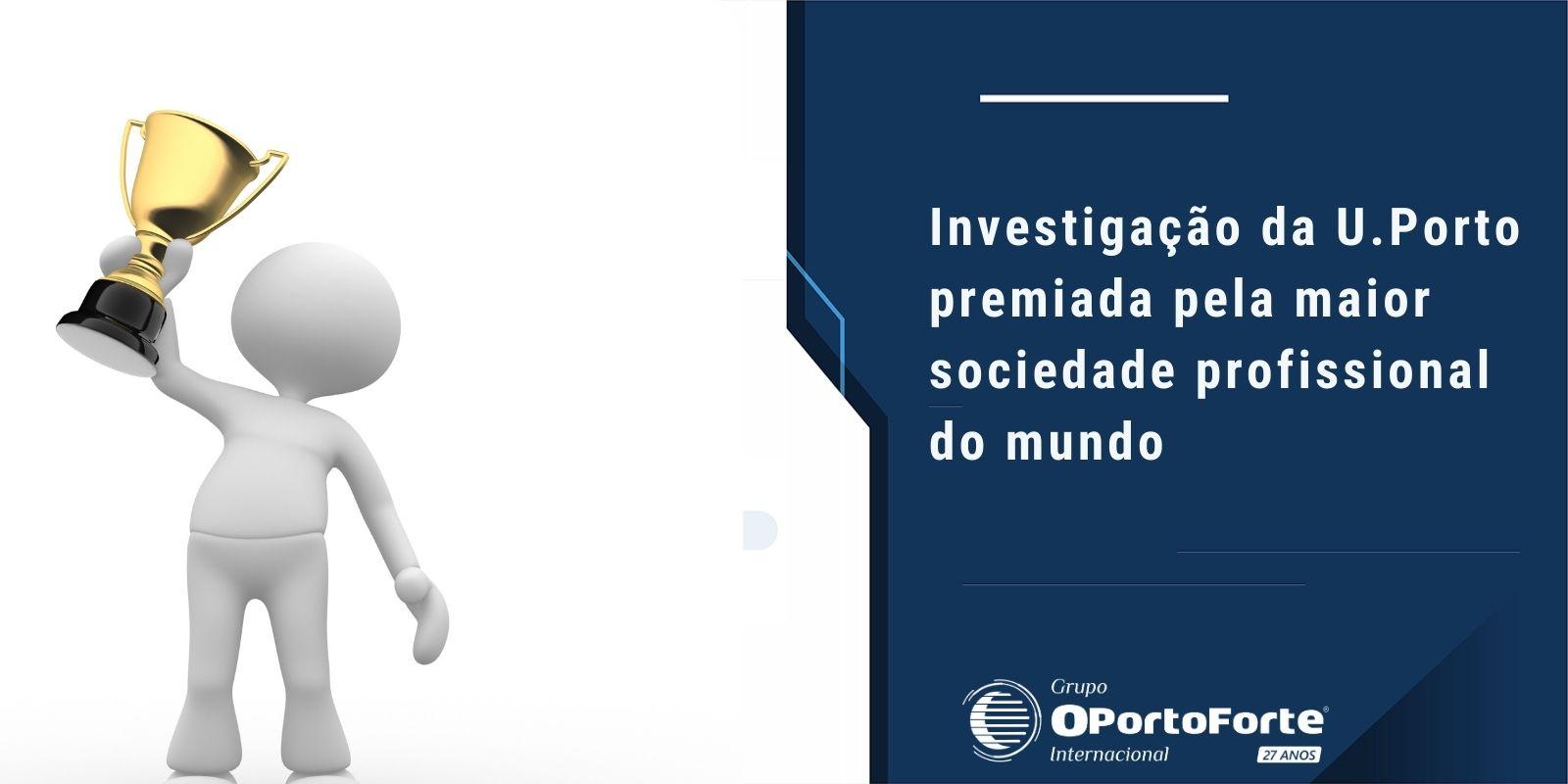 Investigação da U.Porto premiada pela maior sociedade profissional do mundo