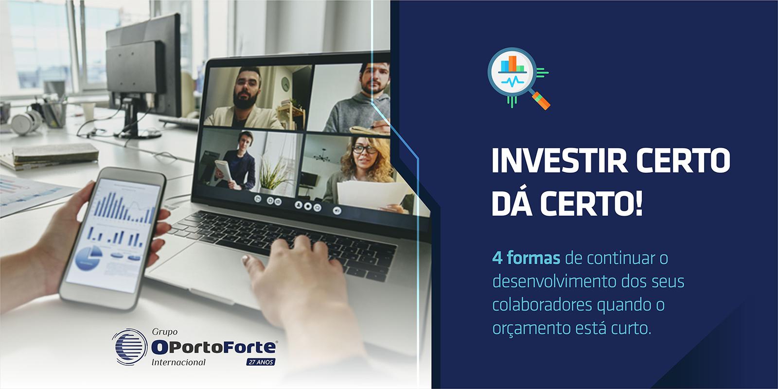 Investir certo dá certo