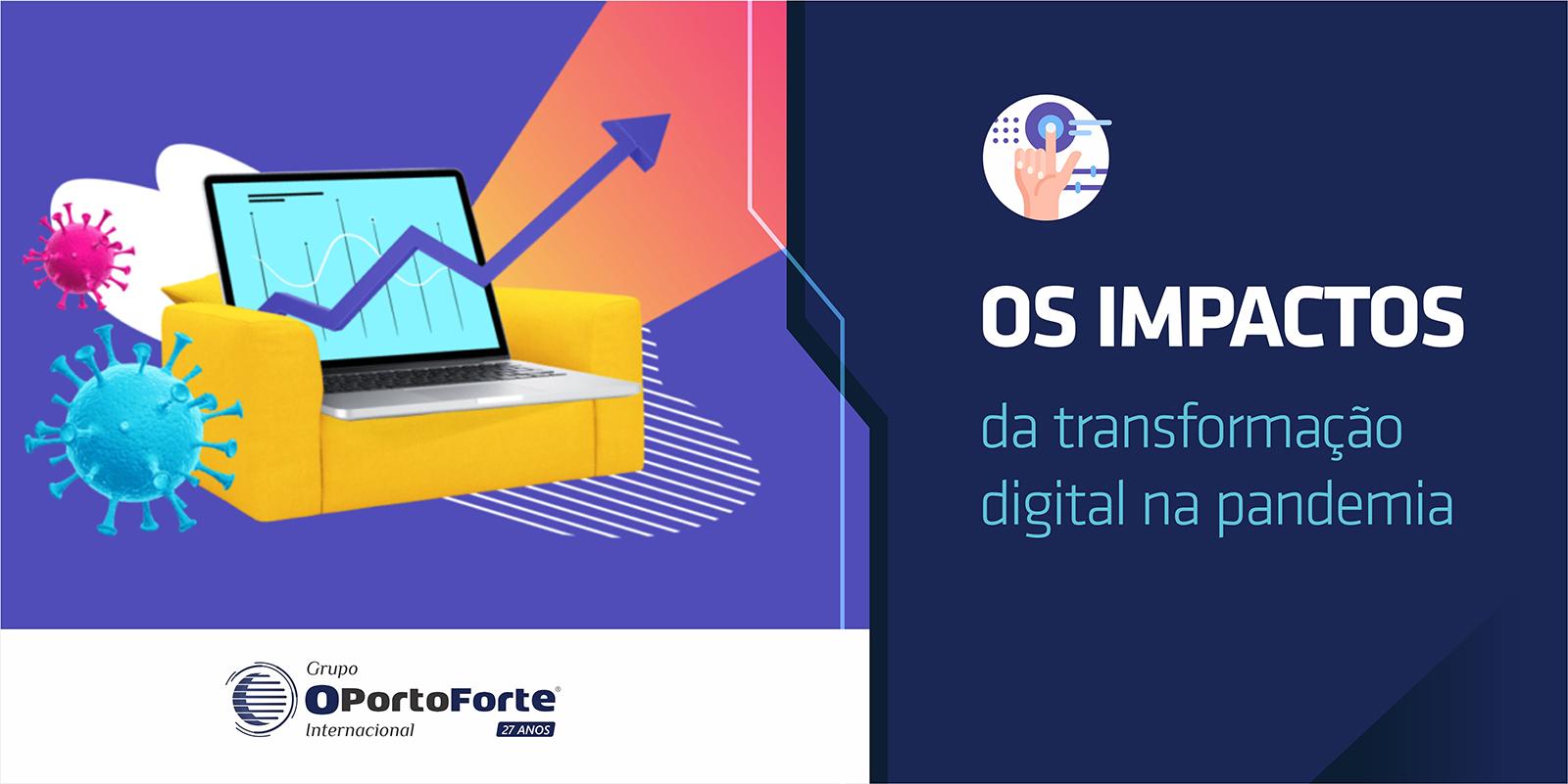Os impactos da transformação digital na pandemia 