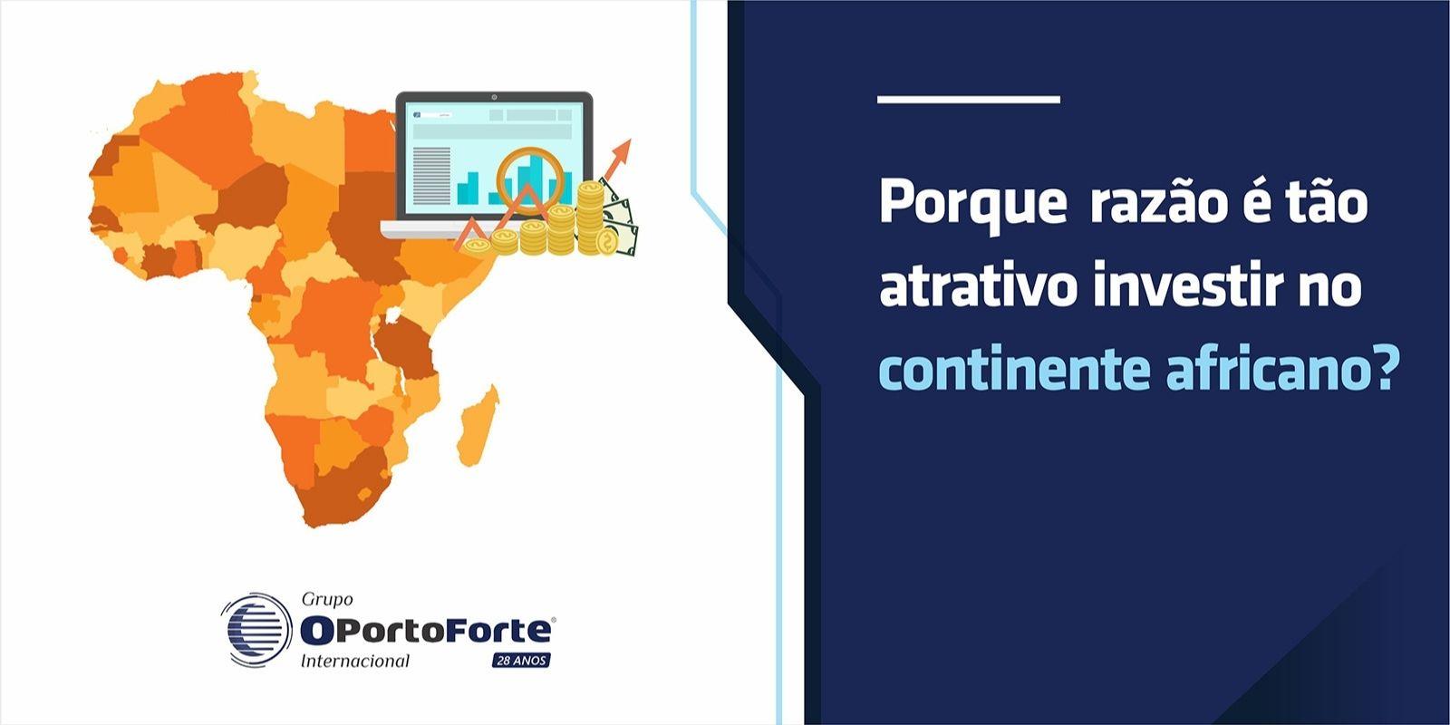 Porque razão é tão atrativo investir em África? 