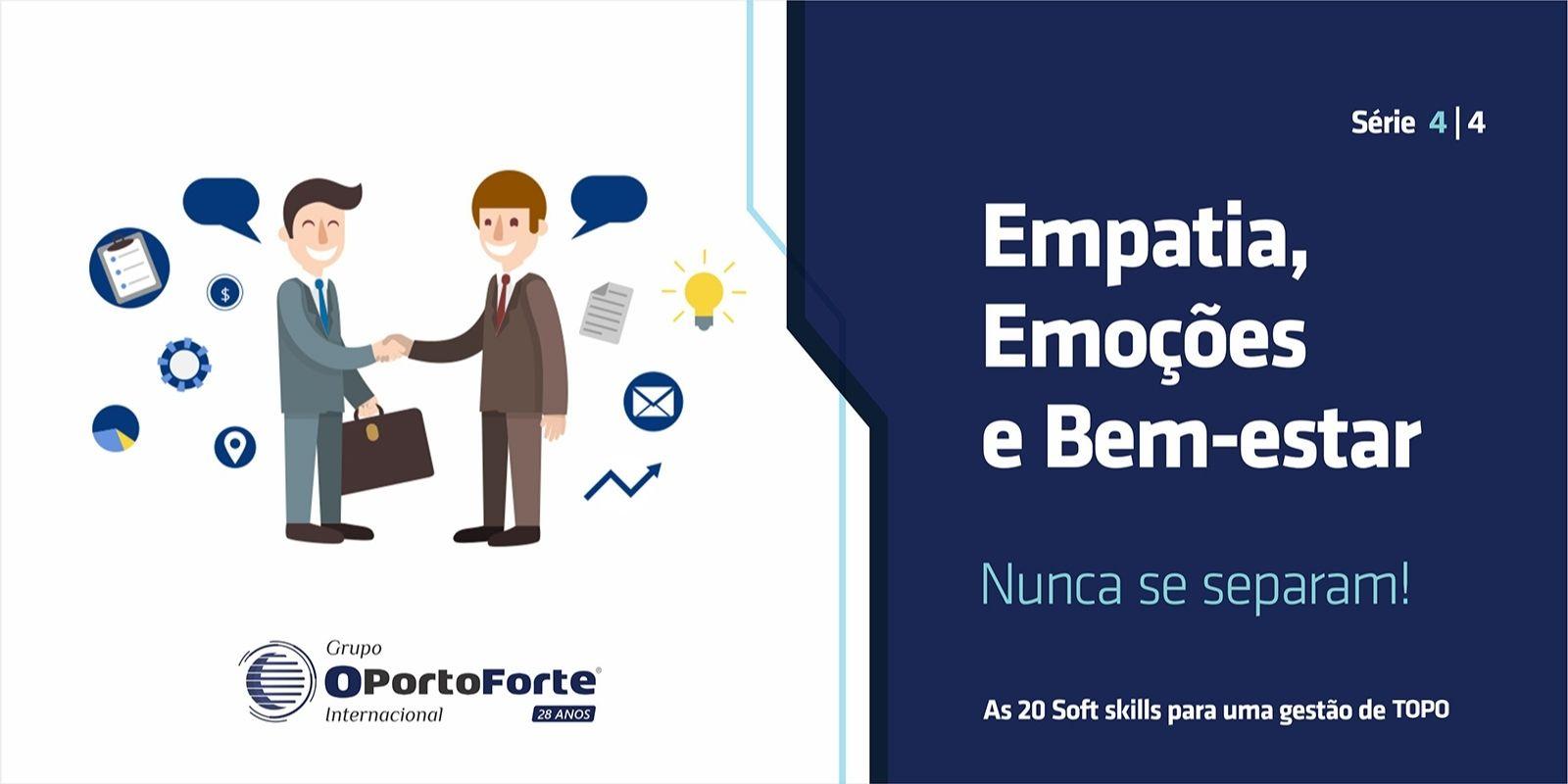 Empatia, Emoções e Bem-estar: Nunca se separam!