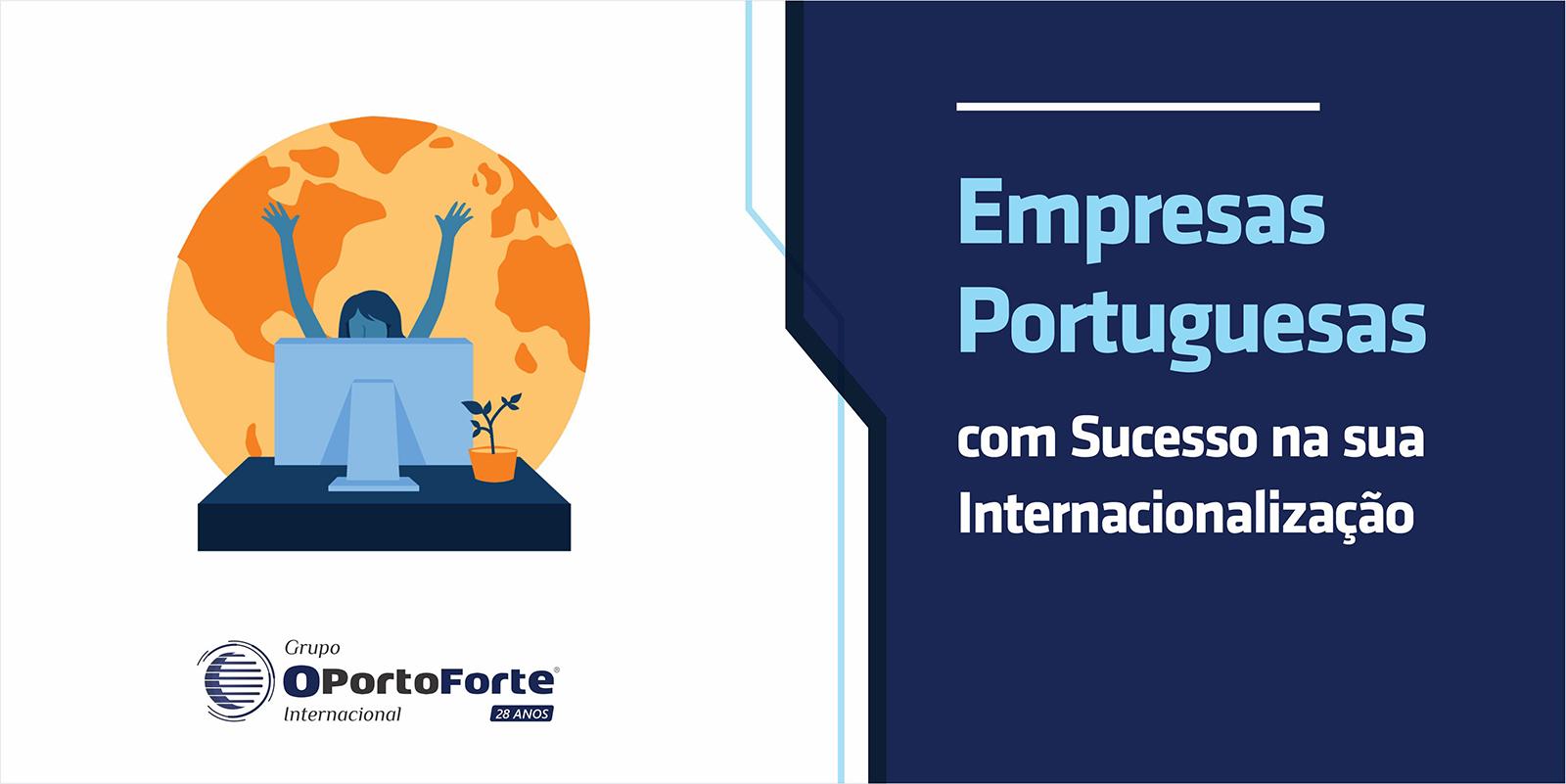 Empresas Portuguesas com Sucesso na sua Internacionalização 