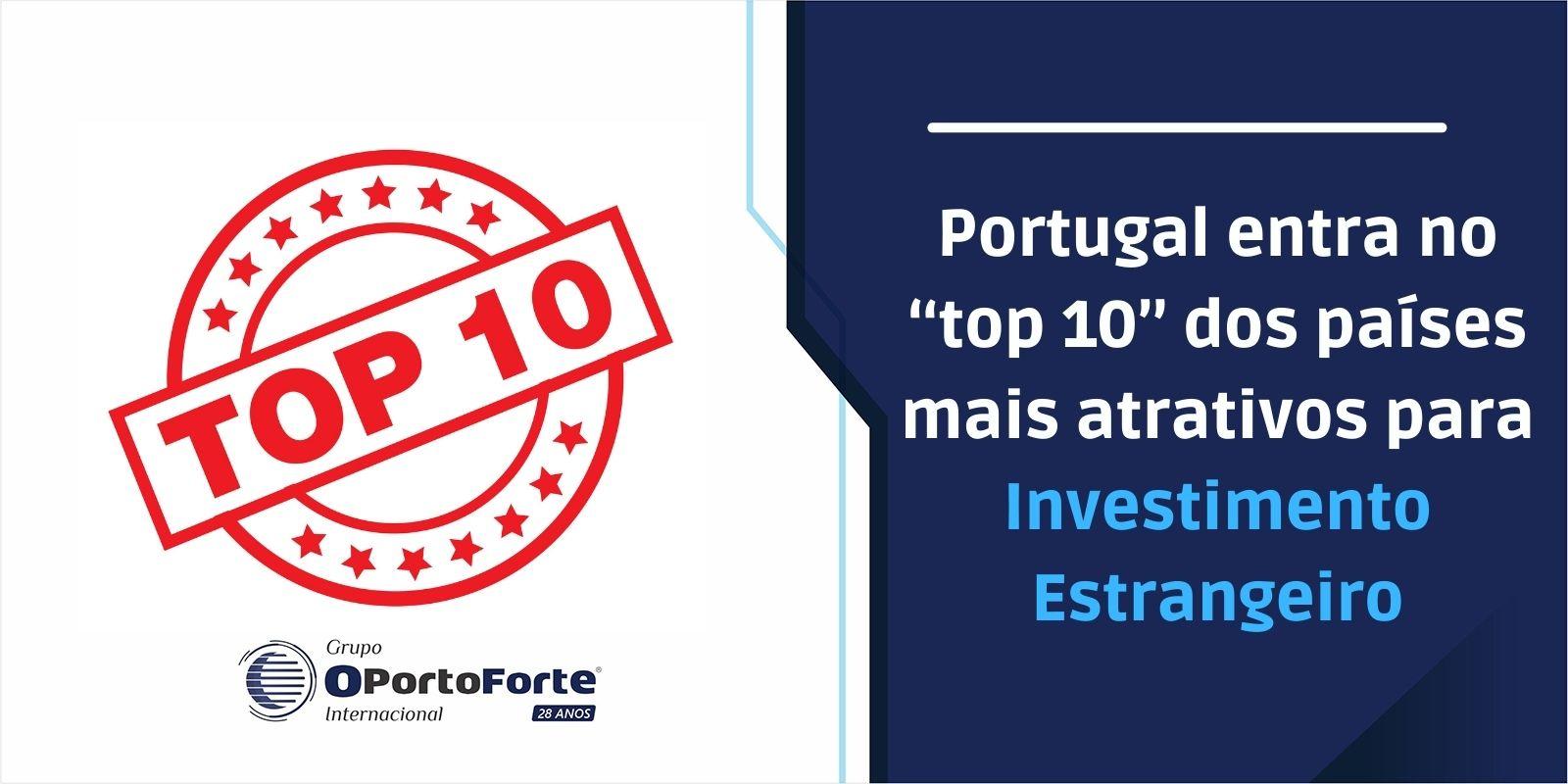 Portugal entra no “top 10” dos países mais atrativos para Investimento Estrangeiro