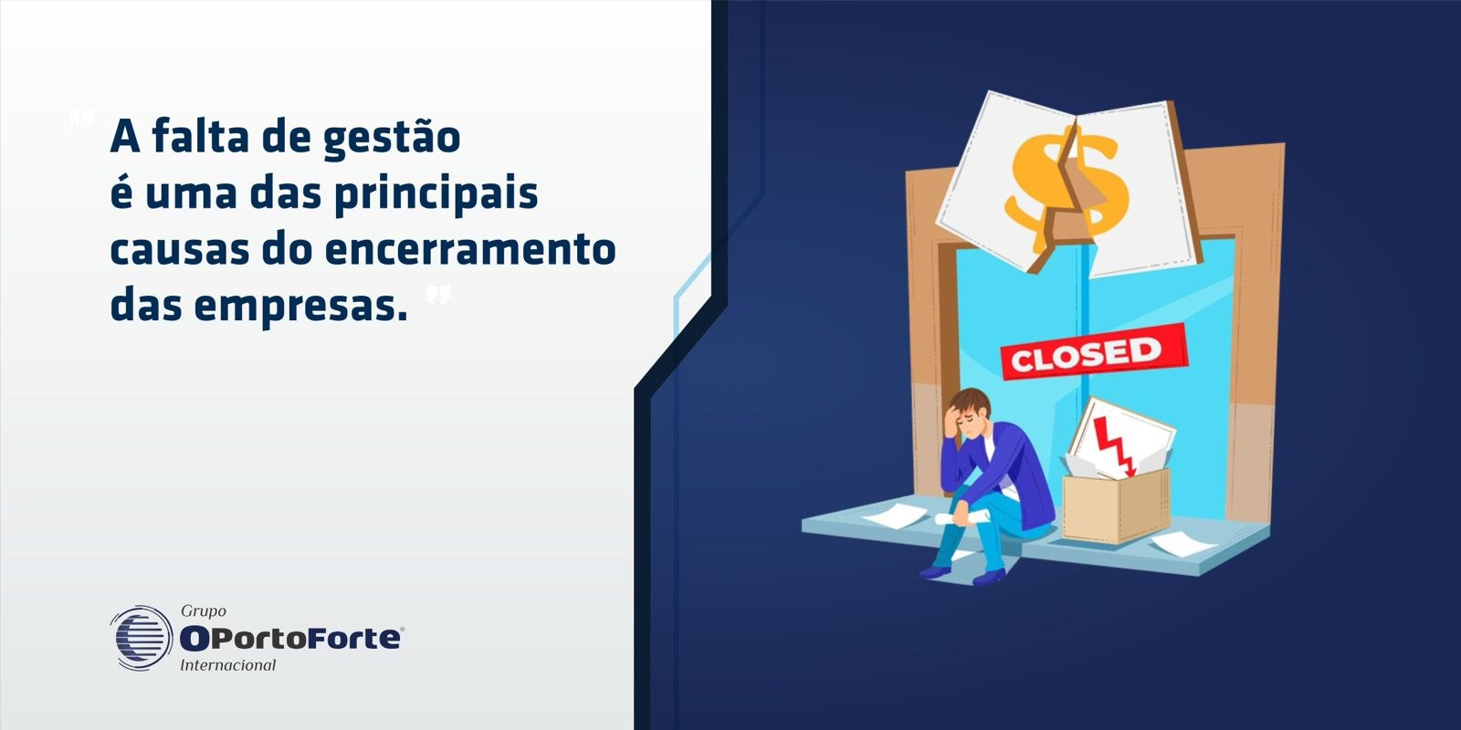 A falta de gestão é uma das principais causas do encerramento das empresas  