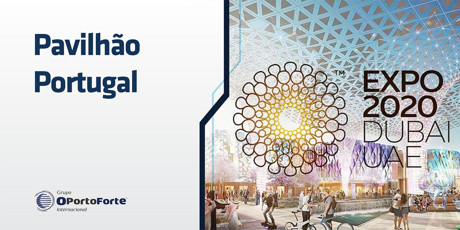 Expo Dubai- Pavilhão Portugal