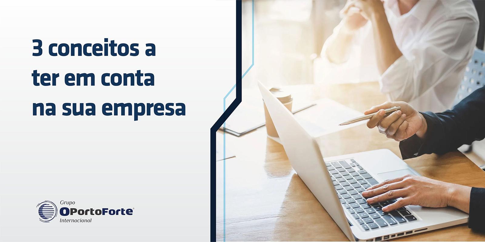3 conceitos a ter em conta na sua empresa