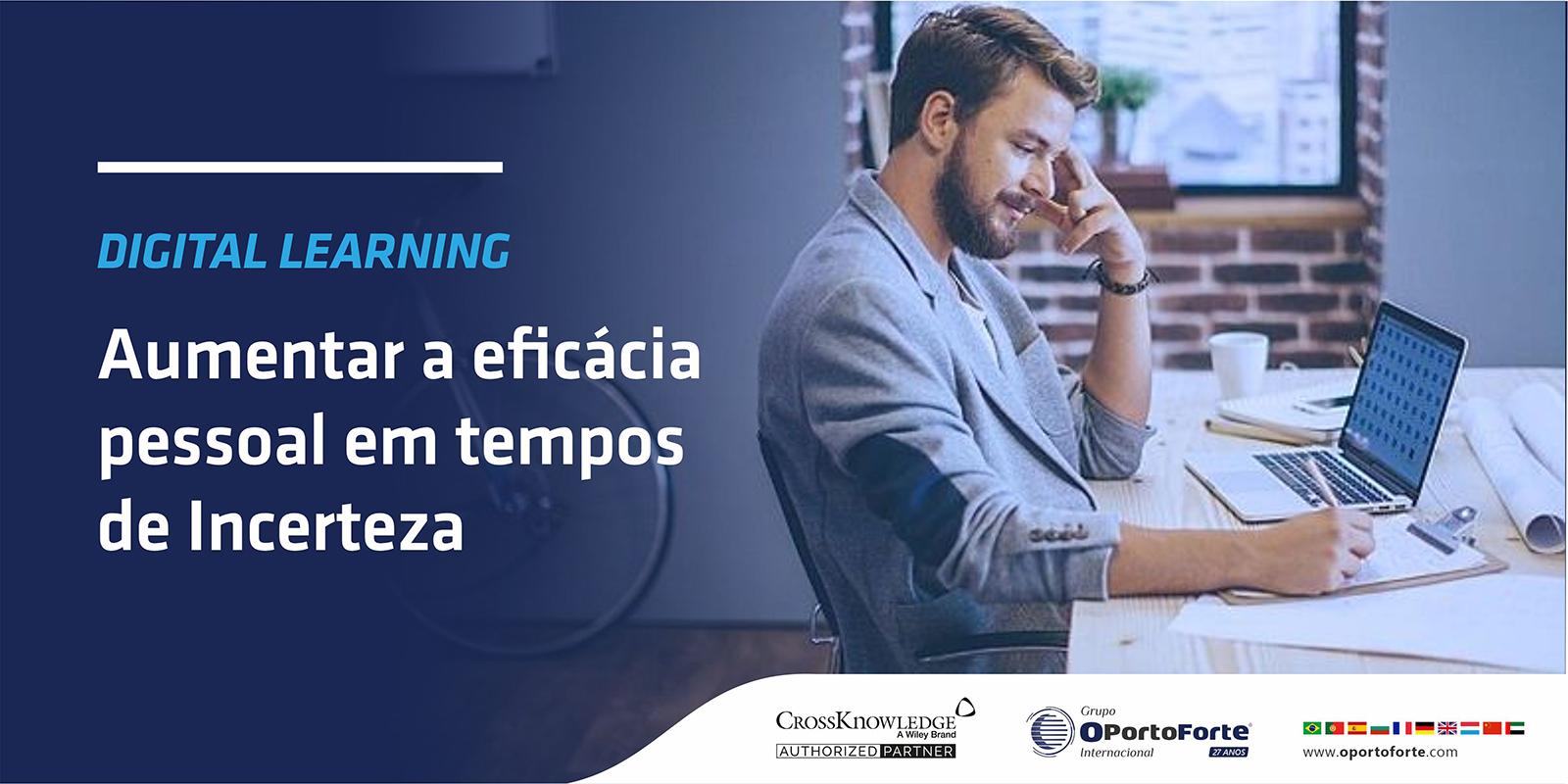 Aumentar a eficácia pessoal em tempos de Incerteza